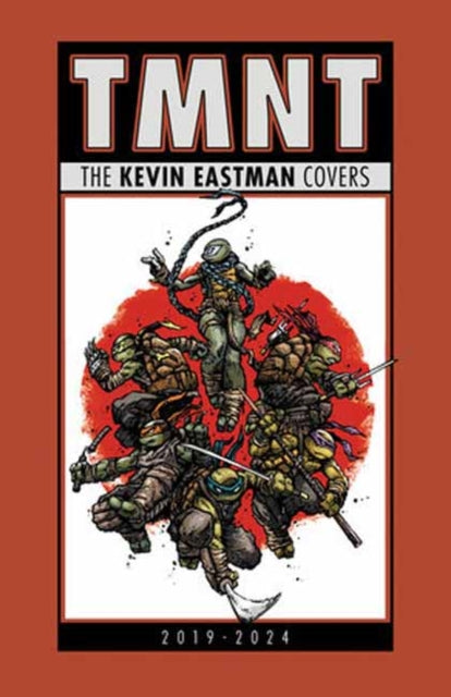 9798887243160, Teenage Mutant Ninja Turtles: The Kevin Eastman Covers (2019-2025)