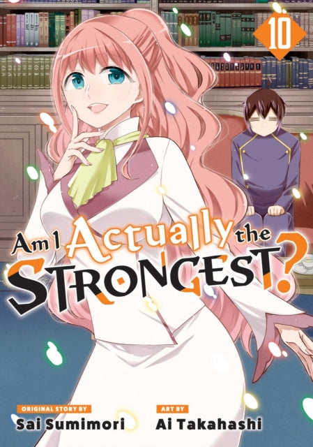 9798888772096, Am I Actually the Strongest? 10 (Manga)