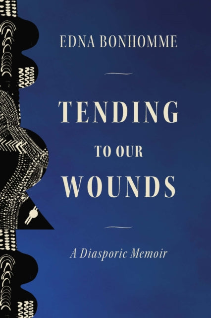 9798888906378, Tending to Our Wounds : A Diasporic Memoir