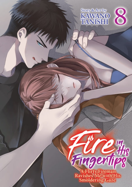 9798891602090-Fire in His Fingertips: A Flirty Fireman Ravishes Me with His Smoldering Gaze Vol. 8