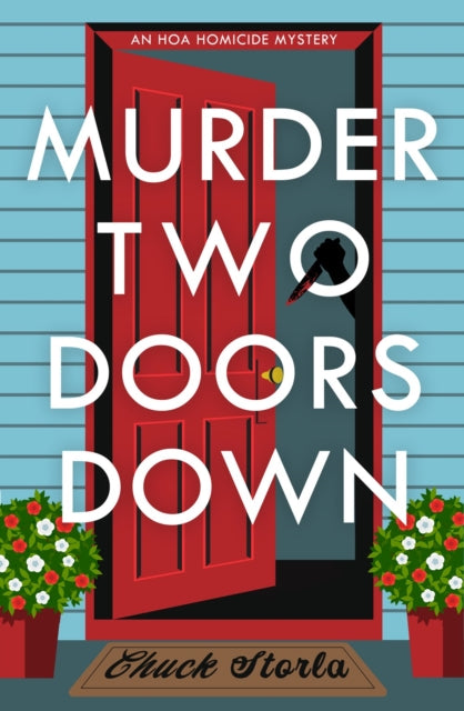 9798892423366, Murder Two Doors Down : A Novel