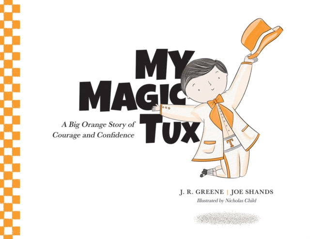 9798895271148, My Magic Tux : A Big Orange Story of Courage and Confidence