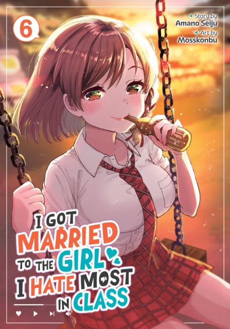 9798895610916, I Got Married to the Girl I Hate Most in Class (Manga) Vol. 6