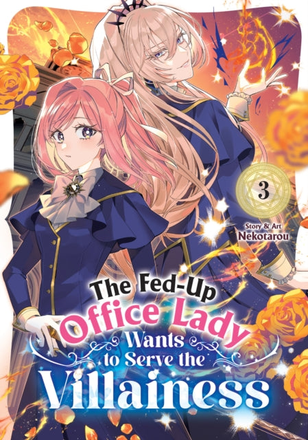9798895611135, The Fed-Up Office Lady Wants to Serve the Villainess Vol. 3