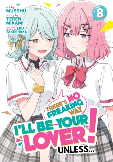 9798895617298, There's No Freaking Way I'll be Your Lover! Unless... (Manga) Vol. 8
