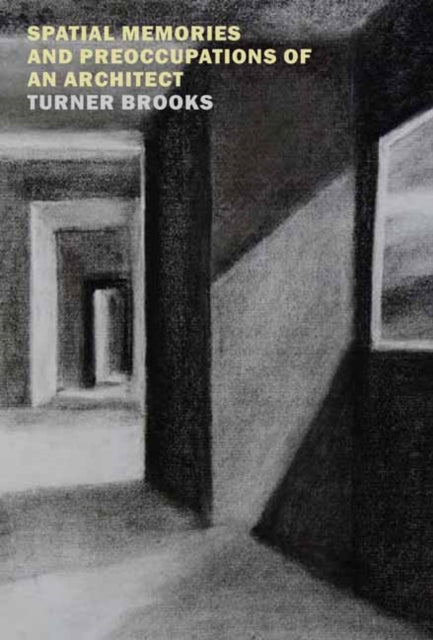 9798896230229, Spatial Memories and Preoccupations of an Architect