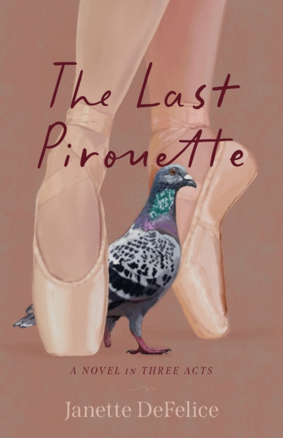 9798896363446, The Last Pirouette : A Novel in Three Acts