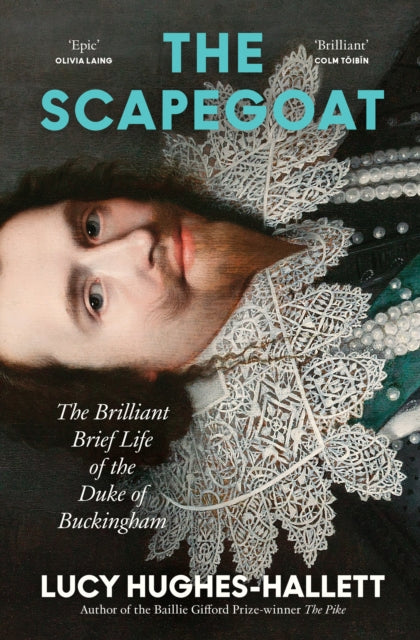 9780008126551-The Scapegoat : The Brilliant Brief Life of the Duke of Buckingham
