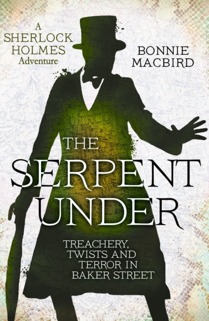9780008380885-The Serpent Under : Treachery, Twists and Terror in Baker Street