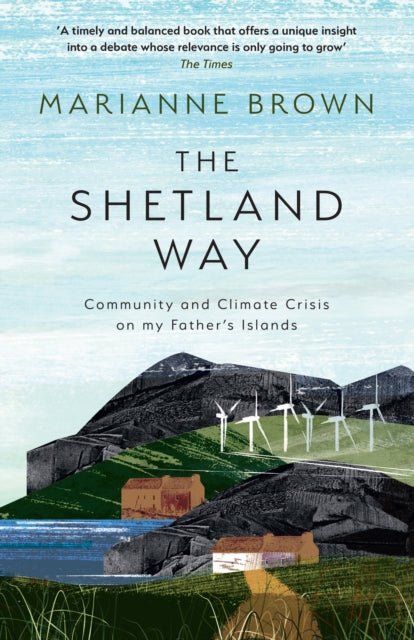9780008596194, The Shetland Way : Community and Climate Crisis on My Father's Islands