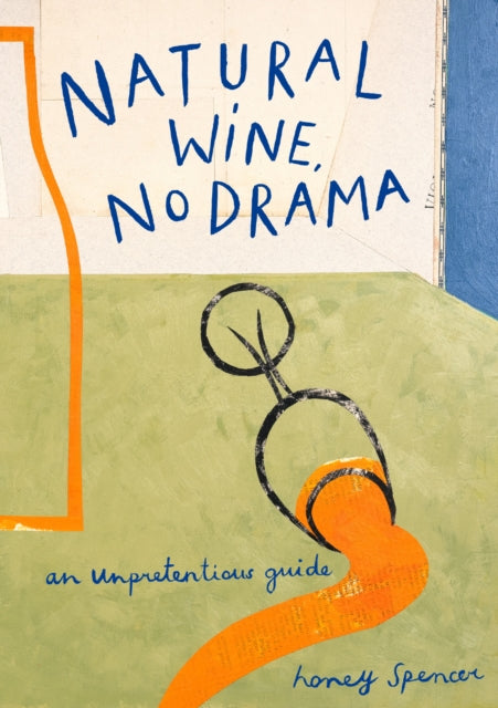 9780008610159-Natural Wine, No Drama : An Unpretentious Guide