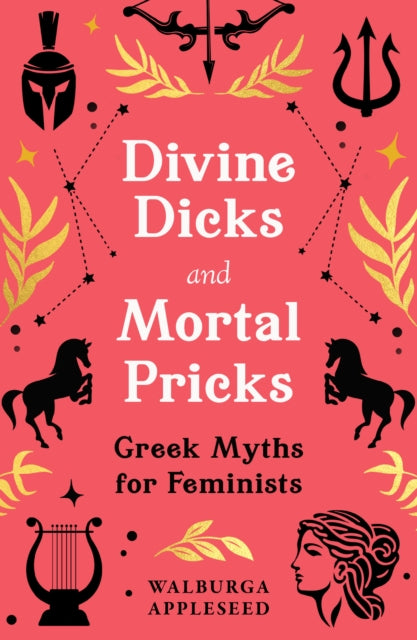 9780008664053-Divine Dicks and Mortal Pricks : Greek Myths for Feminists