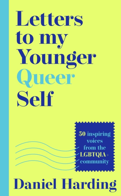 9780008685065-Letters to My Younger Queer Self : Inspiring, Influential Voices from the Lgbtqia+ Community
