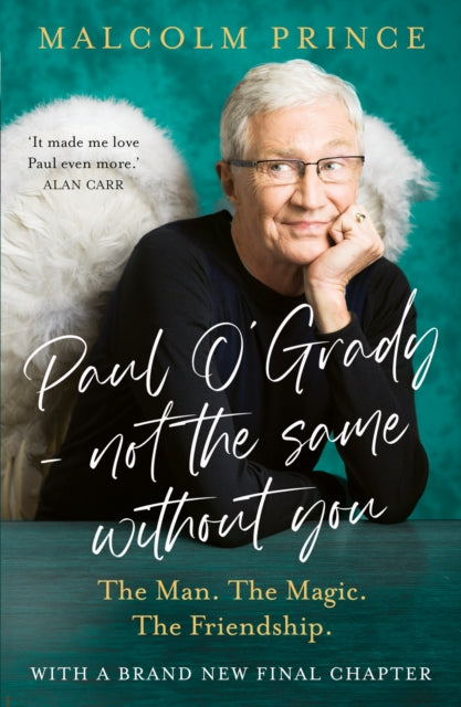 9780008729226, Paul O'Grady - Not The Same Without You : The Man. the Magic. the Friendship.