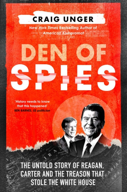 9780008730215-Den of Spies : The Untold Story of Reagan, Carter and the Treason That Stole the White House