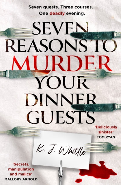9780008738716, Seven Reasons to Murder Your Dinner Guests : Seven Guests. Three Courses. One Deadly Evening.
