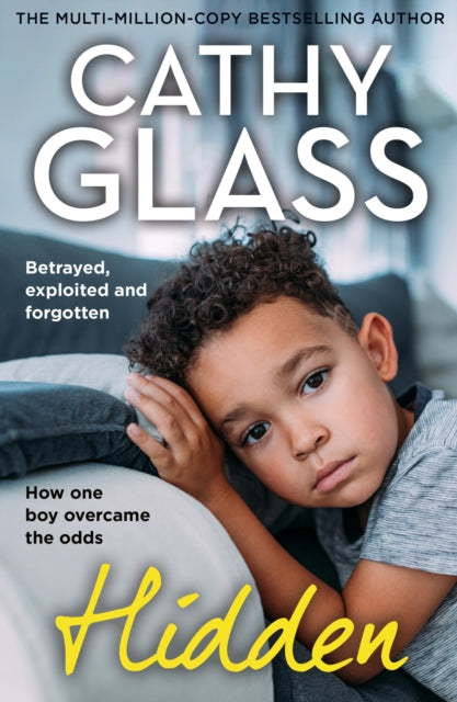 9780008742386, Hidden : Betrayed, Exploited and Forgotten. How One Boy Overcame the Odds.