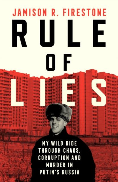 9780008753238, Rule of Lies : My Wild Ride Through Chaos, Corruption, and Murder in Putin's Russia