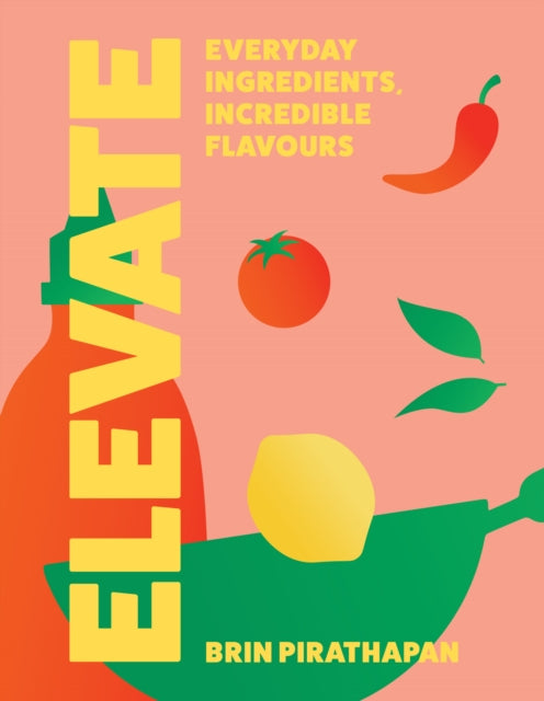 9780008760632, Elevate : Everyday Ingredients, Incredible Flavours