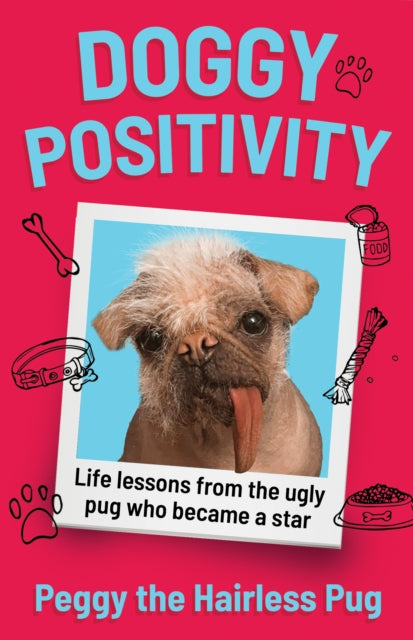 9780008774905, Doggy Positivity : Life Lessons from Britain's Ugliest Dog