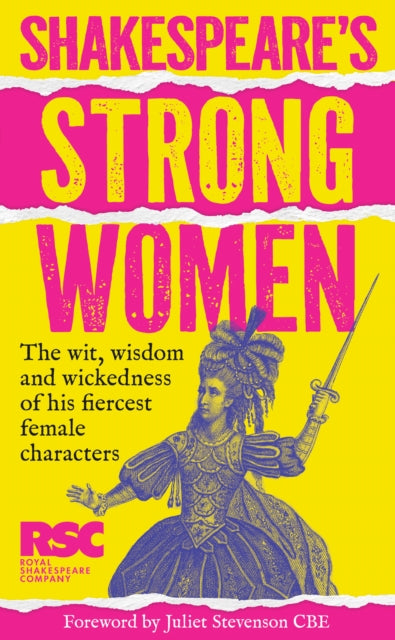 9780008809409, Shakespeare's Strong Women : The Wit, Wisdom and Wickedness of His Fiercest Female Characters