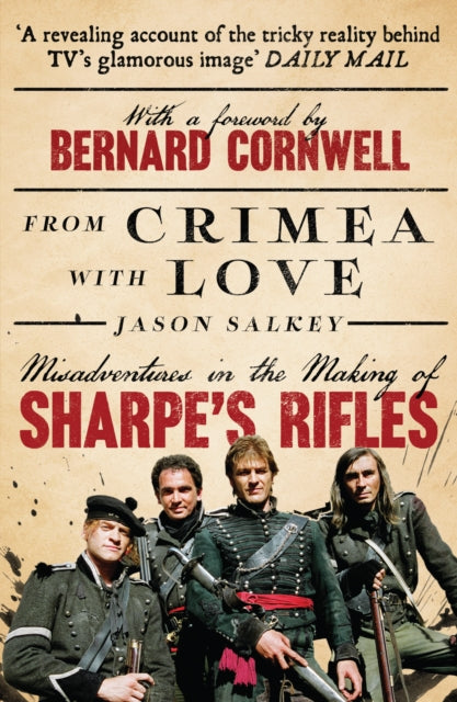 9780008812706, From Crimea with Love : Misadventures in the Making of Sharpe's Rifles