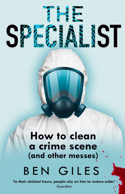 9780008819866, The Specialist : How to Clean a Crime Scene and Other Messes
