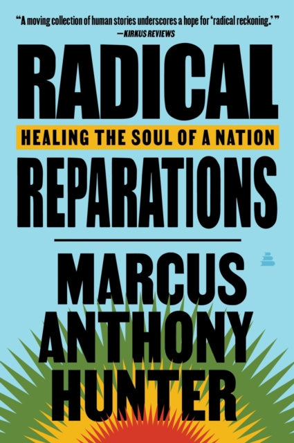 9780063004733, Radical Reparations : Healing the Soul of a Nation
