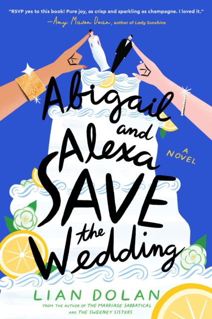 9780063270664, Abigail and Alexa Save the Wedding : A Novel