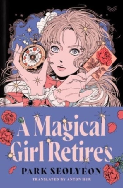 9780063373266-A Magical Girl Retires : A Novel