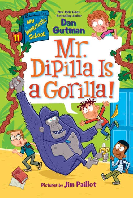 9780063374072, My Weirdtastic School #11: Mr. DiPilla Is a Gorilla!