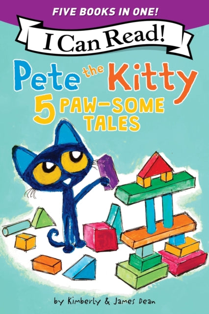 9780063384767, Pete the Kitty: 5 Paw-Some Tales : 5 My First I Can Reads in One! Pete the Kitty and the Unicorn's Missing Colors, Pete the Kitty Goes to the Doctor, Pete the Kitty and the Case of the Hiccups, Pete t