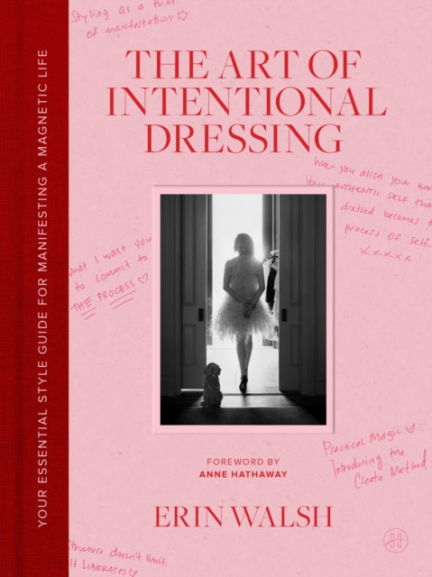 9780063483644, The Art of Intentional Dressing : Your Essential Style Guide for Manifesting a Magnetic Life
