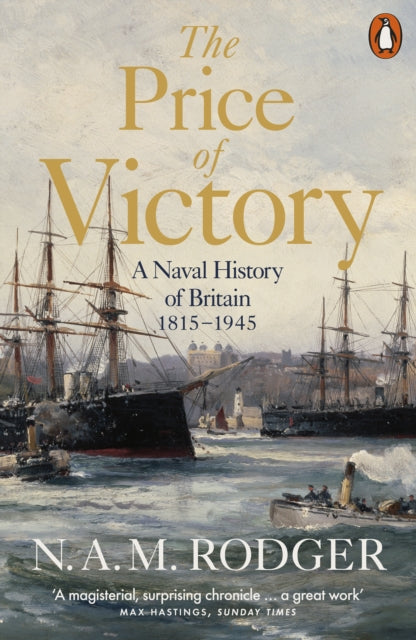 9780140288971, The Price of Victory : A Naval History of Britain: 1815 - 1945