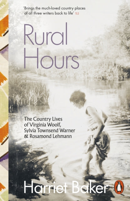 9780141998596-Rural Hours : The Country Lives of Virginia Woolf, Sylvia Townsend Warner and Rosamond Lehmann