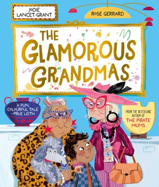 9780192787408, The Glamorous Grandmas: A fun-filled picture book from the author of The Pirate Mums!