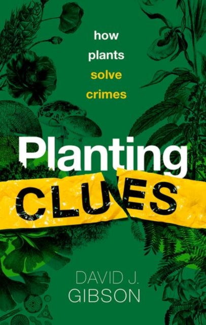 9780198868606-Planting Clues : How plants solve crimes