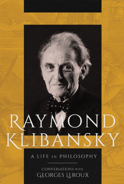9780228014379, Raymond Klibansky : A Life in Philosophy