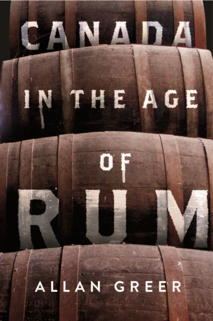 9780228026891, Canada in the Age of Rum