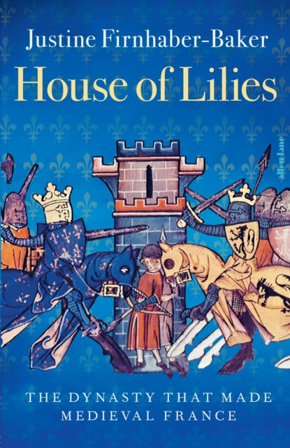 9780241552773-House of Lilies : The Dynasty that Made Medieval France