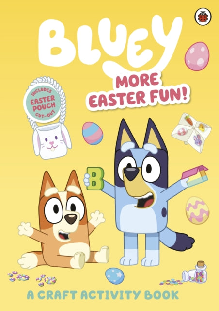 9780241574232-Bluey: More Easter Fun!: A Craft Activity Book