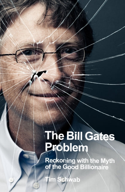 9780241609507-The Bill Gates Problem : Reckoning with the Myth of the Good Billionaire