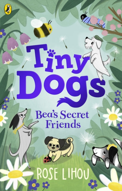 9780241631171-Tiny Dogs: Bea's Secret Friends