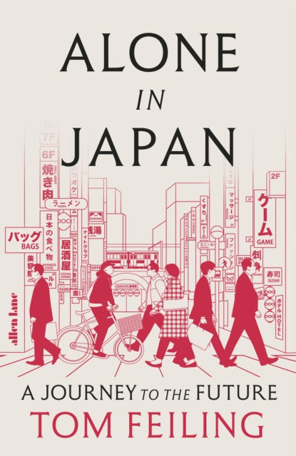 9780241640913, Alone in Japan : A Journey to the Future