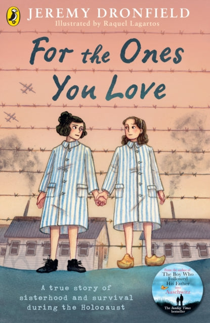 9780241675519, For the Ones You Love : A true story of sisterhood and survival during the Holocaust