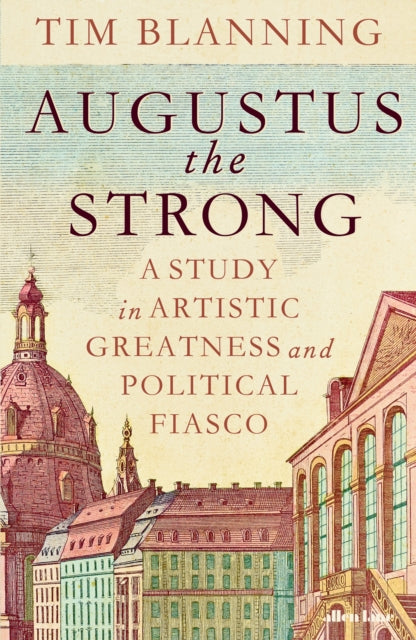 9780241705148-Augustus The Strong : A Study in Artistic Greatness and Political Fiasco