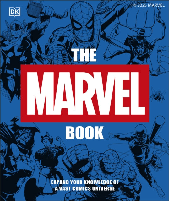 9780241718513, The Marvel Book New Edition : Expand Your Knowledge of a Vast Comics Universe