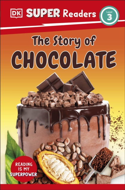 9780241721520-DK Super Readers Level 3 The Story of Chocolate