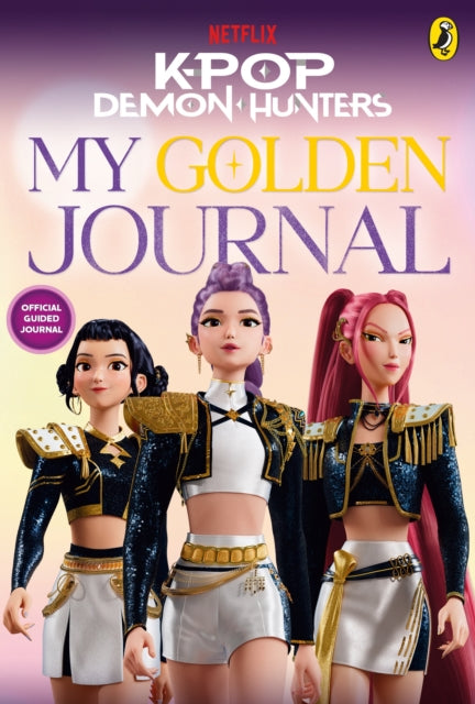 9780241838112, KPop Demon Hunters: My Golden Journal : Official Guided Journal