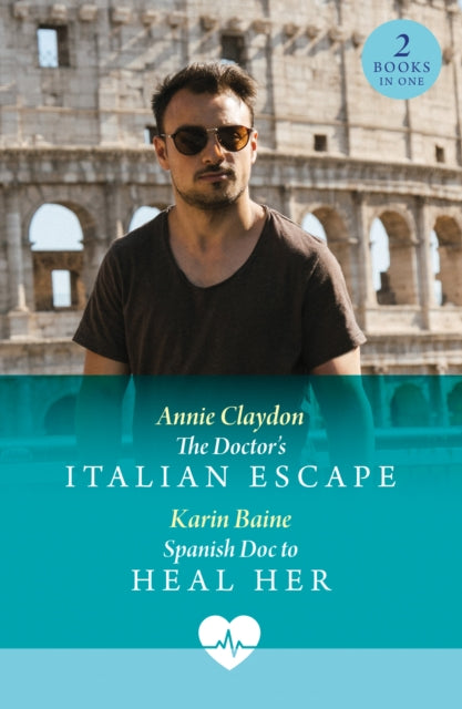 9780263325096-The Doctor's Italian Escape / Spanish Doc To Heal Her : The Doctor's Italian Escape (Jet Set Docs) / Spanish DOC to Heal Her (Jet Set Docs)